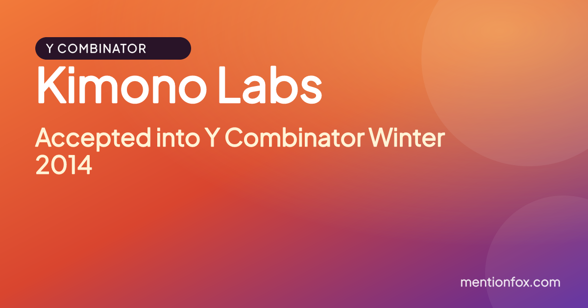 Kimono Labs: Accepted into Y Combinator Winter 2014