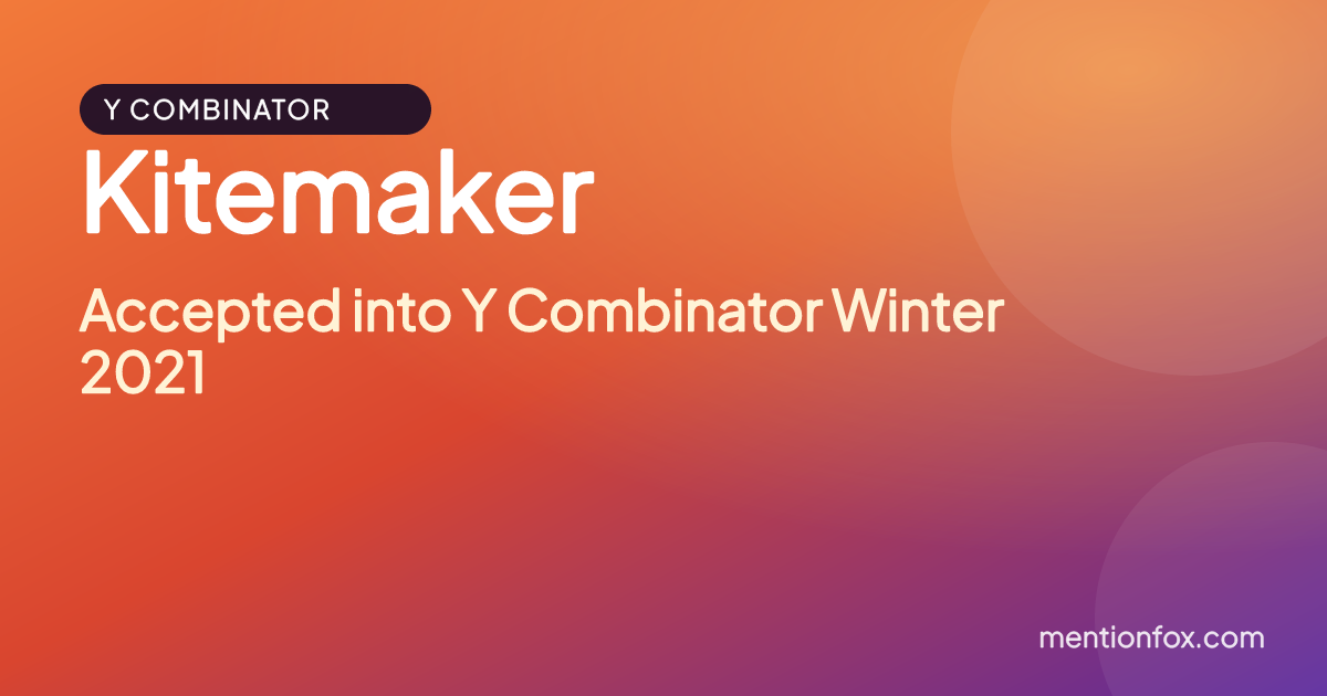Kitemaker: Accepted into Y Combinator Winter 2021