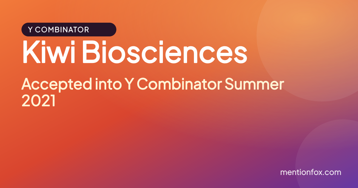 Kiwi Biosciences: Accepted into Y Combinator Summer 2021