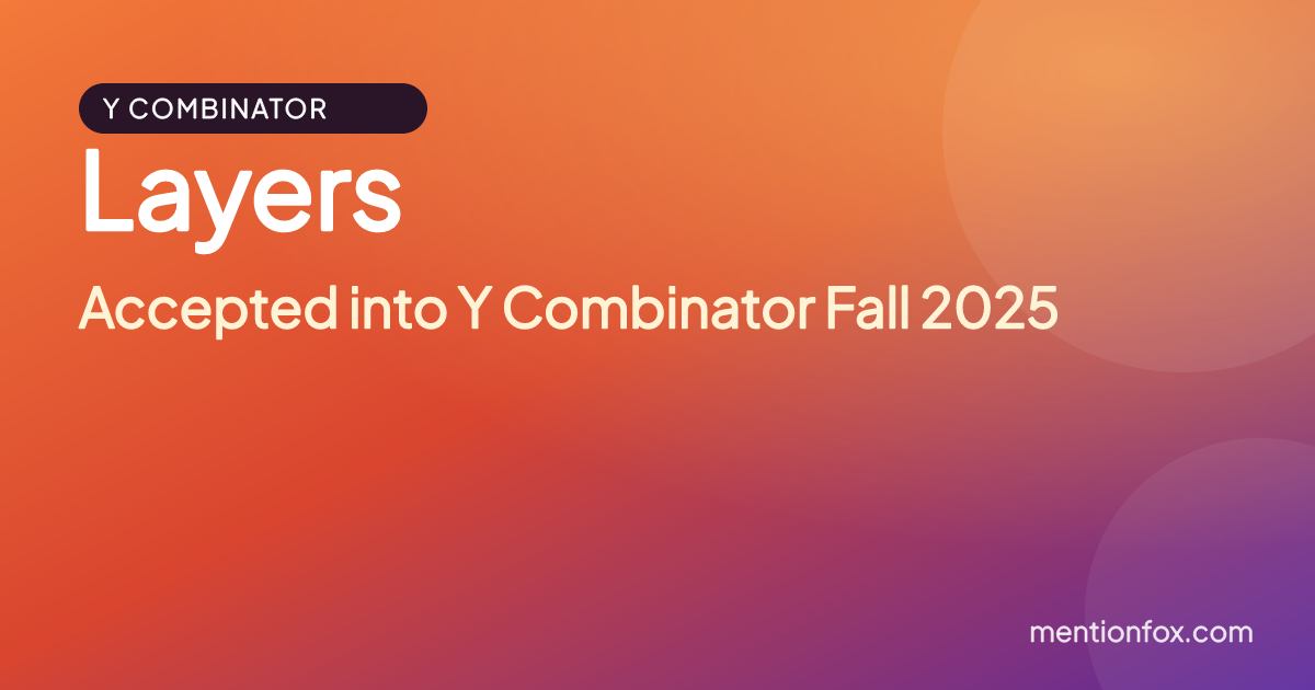 Layers: Accepted into Y Combinator Fall 2025