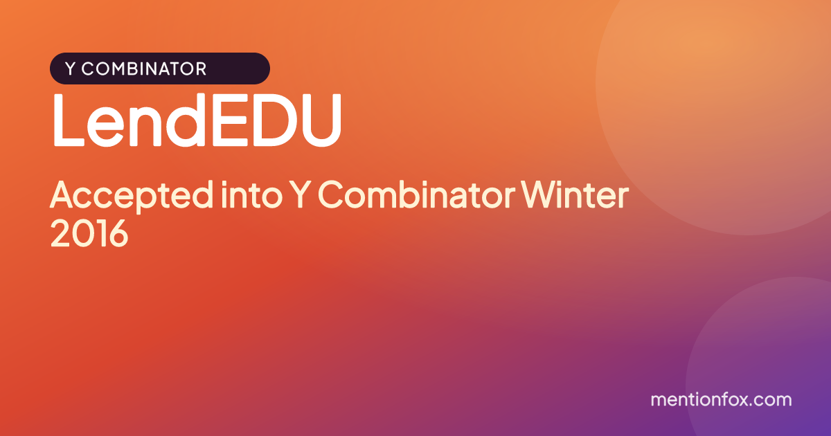 LendEDU: Accepted into Y Combinator Winter 2016