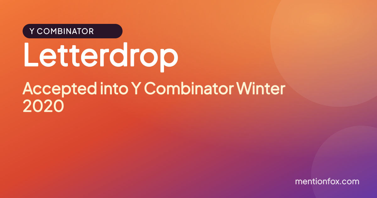 Letterdrop: Accepted into Y Combinator Winter 2020