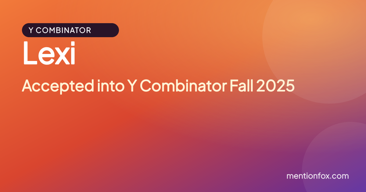 Lexi: Accepted into Y Combinator Fall 2025