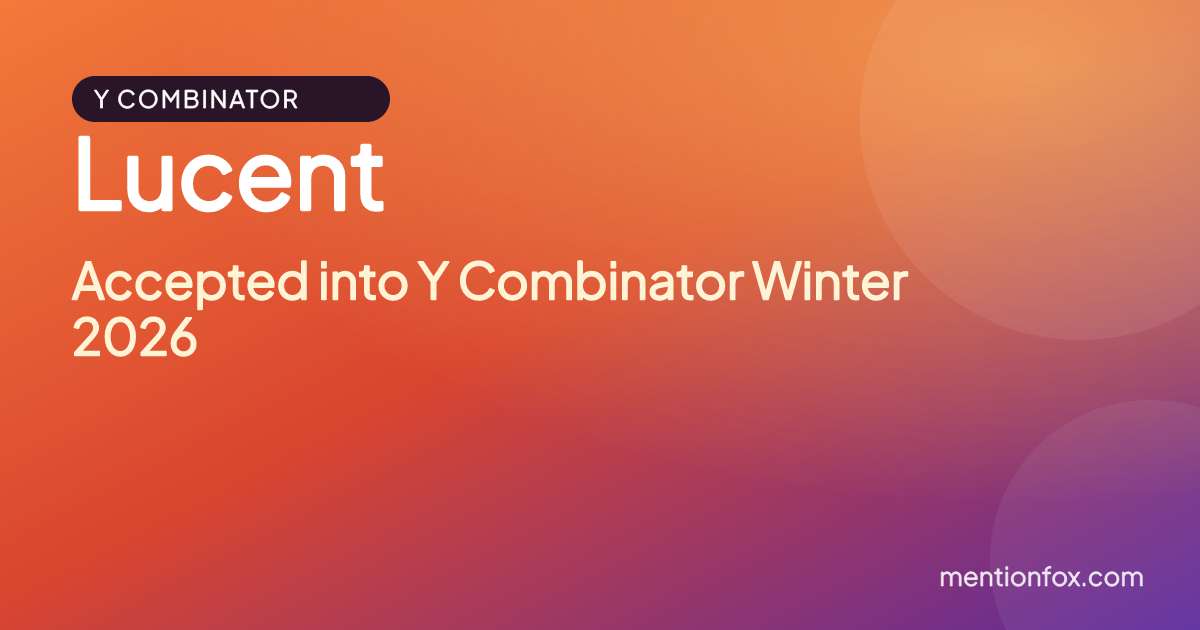 Lucent: Accepted into Y Combinator Winter 2026