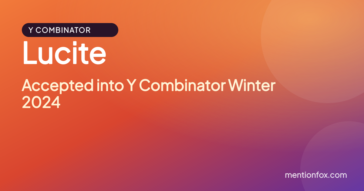 Lucite: Accepted into Y Combinator Winter 2024