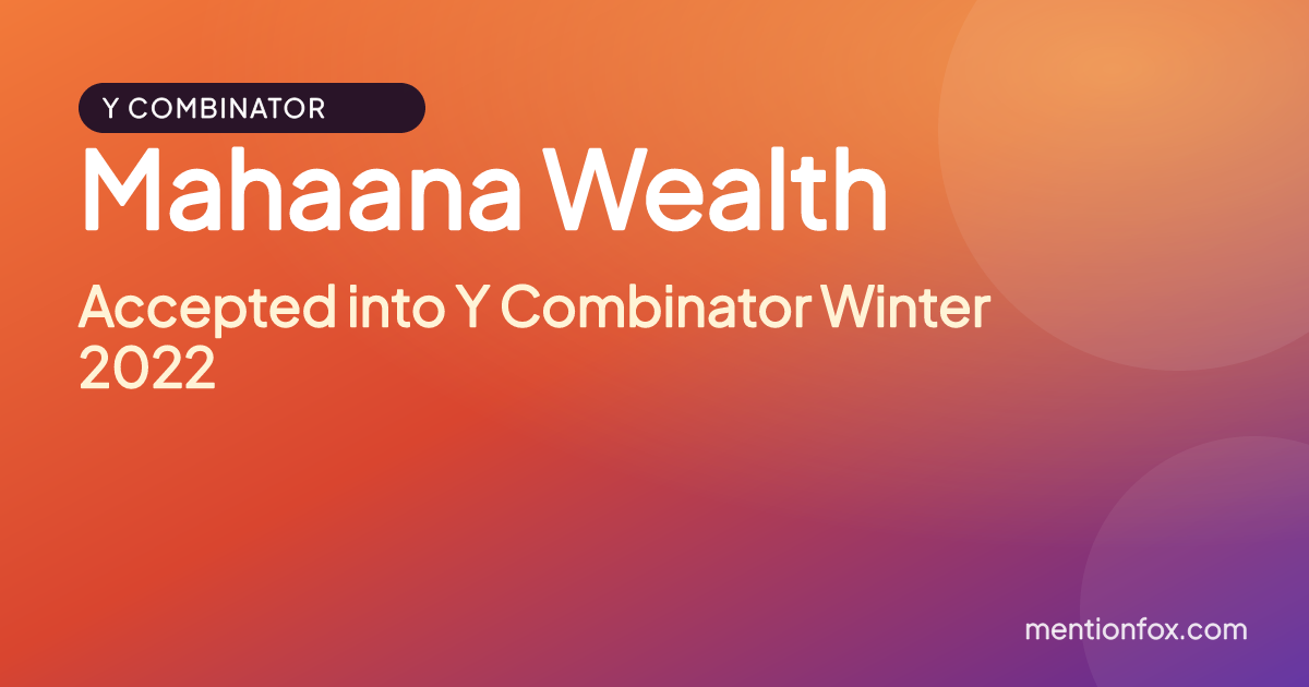 Mahaana Wealth: Accepted into Y Combinator Winter 2022