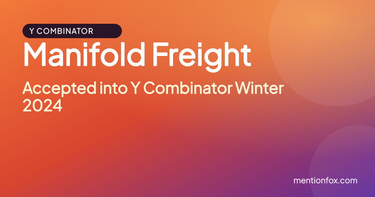 Manifold Freight: Accepted into Y Combinator Winter 2024