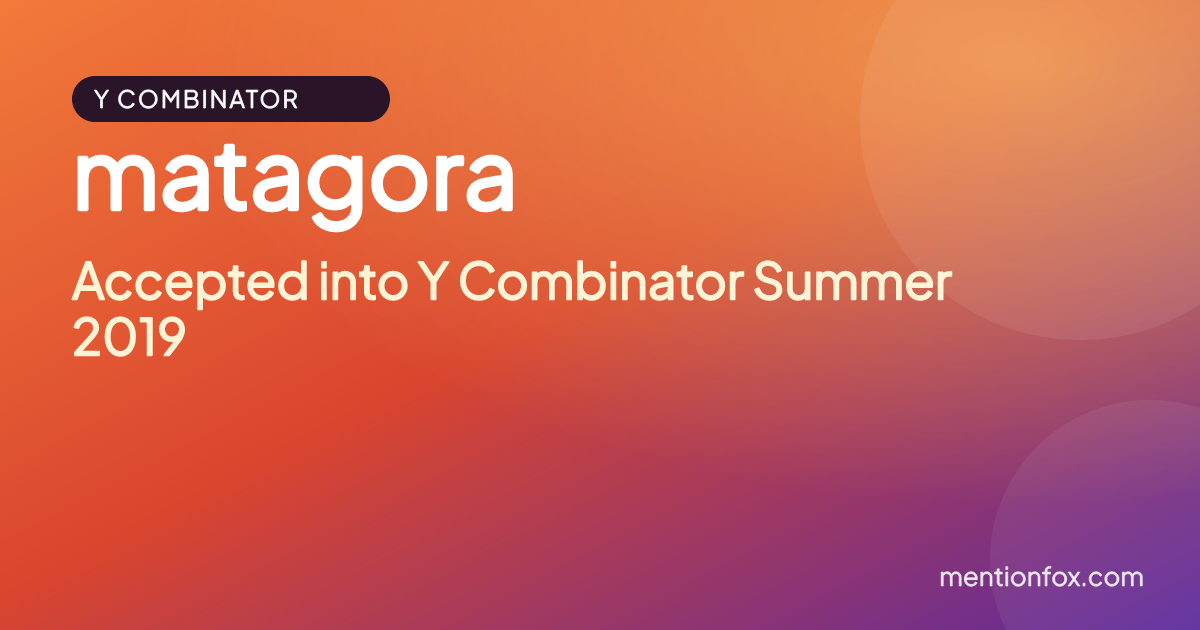 matagora: Accepted into Y Combinator Summer 2019