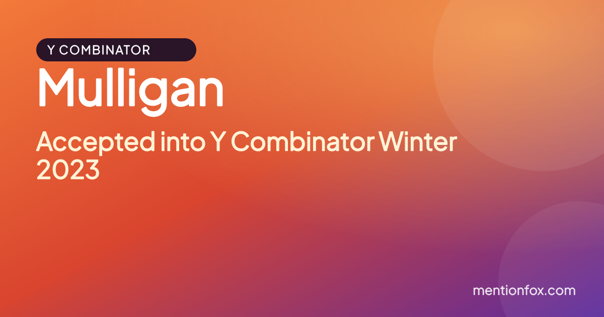 Mulligan: Accepted into Y Combinator Winter 2023