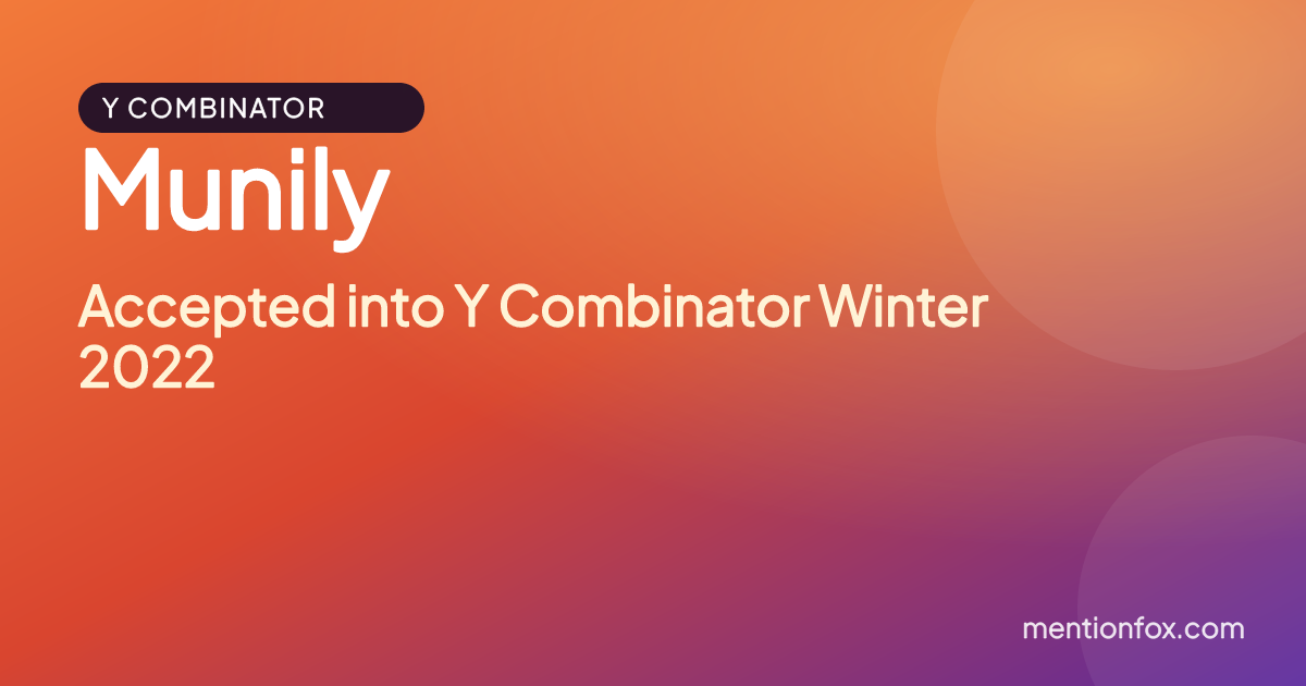 Munily: Accepted into Y Combinator Winter 2022