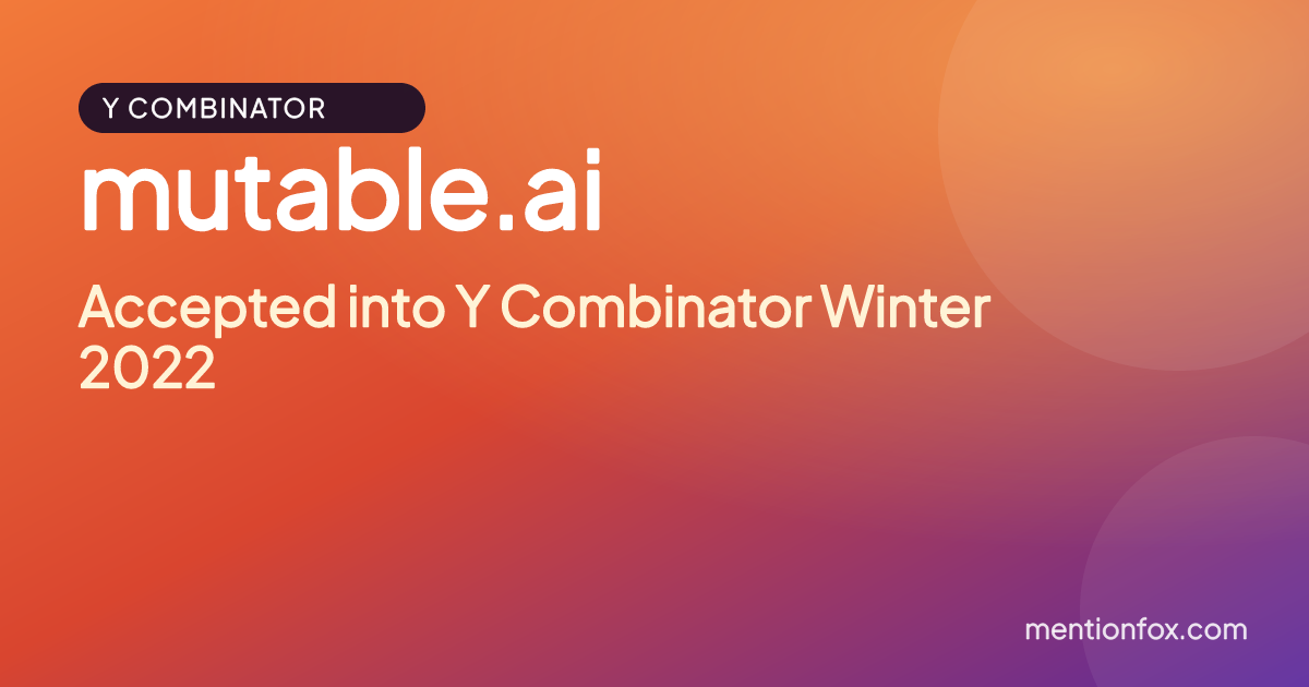 mutable.ai: Accepted into Y Combinator Winter 2022
