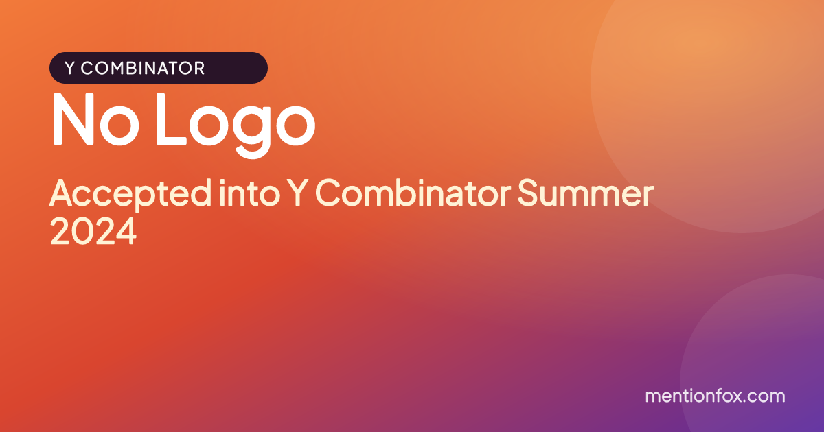 No Logo: Accepted into Y Combinator Summer 2024