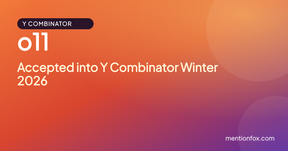 o11: Accepted into Y Combinator Winter 2026