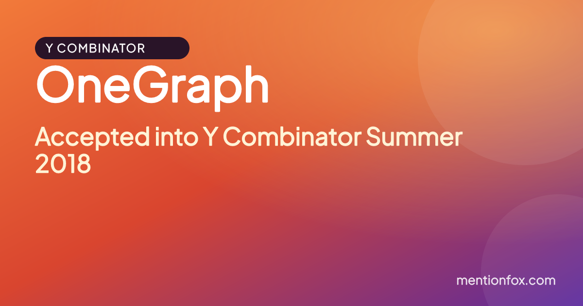OneGraph: Accepted into Y Combinator Summer 2018