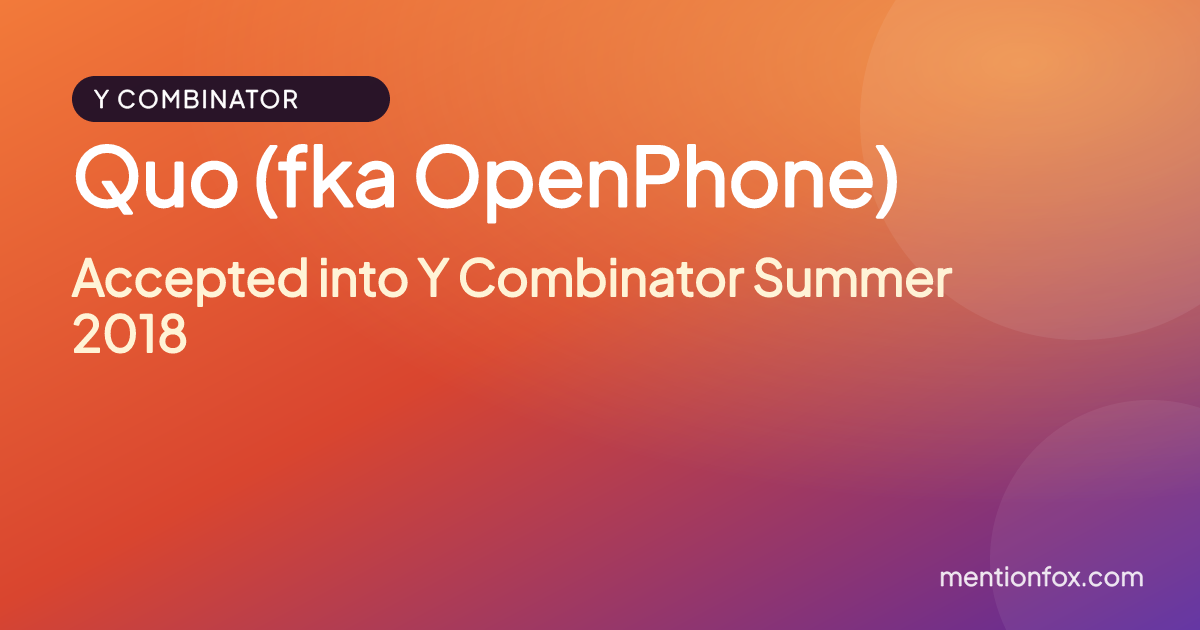 Quo (fka OpenPhone): Accepted into Y Combinator Summer 2018