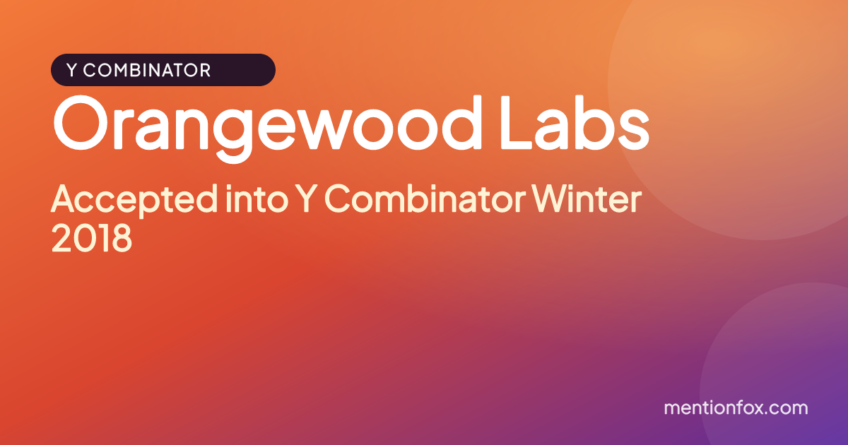 Orangewood Labs: Accepted into Y Combinator Winter 2018