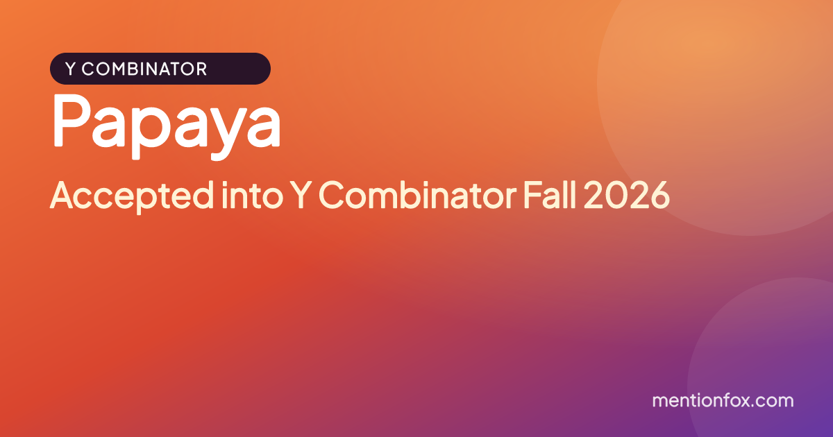 Papaya: Accepted into Y Combinator Fall 2026