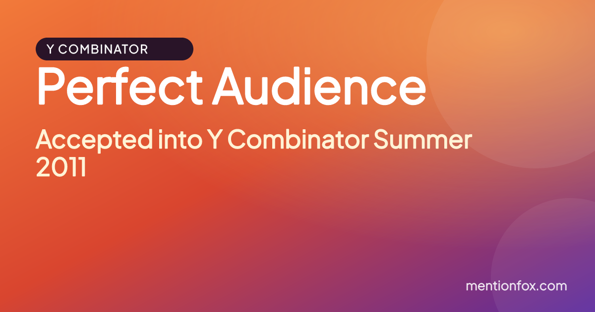 Perfect Audience: Accepted into Y Combinator Summer 2011