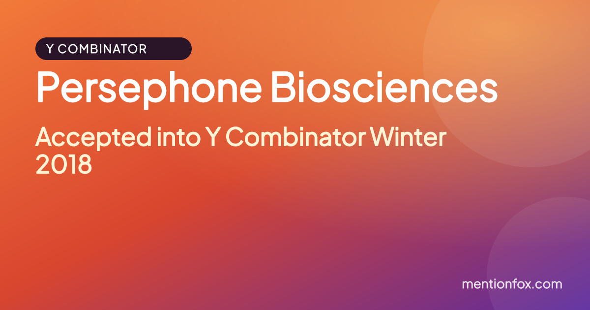Persephone Biosciences: Accepted into Y Combinator Winter 2018