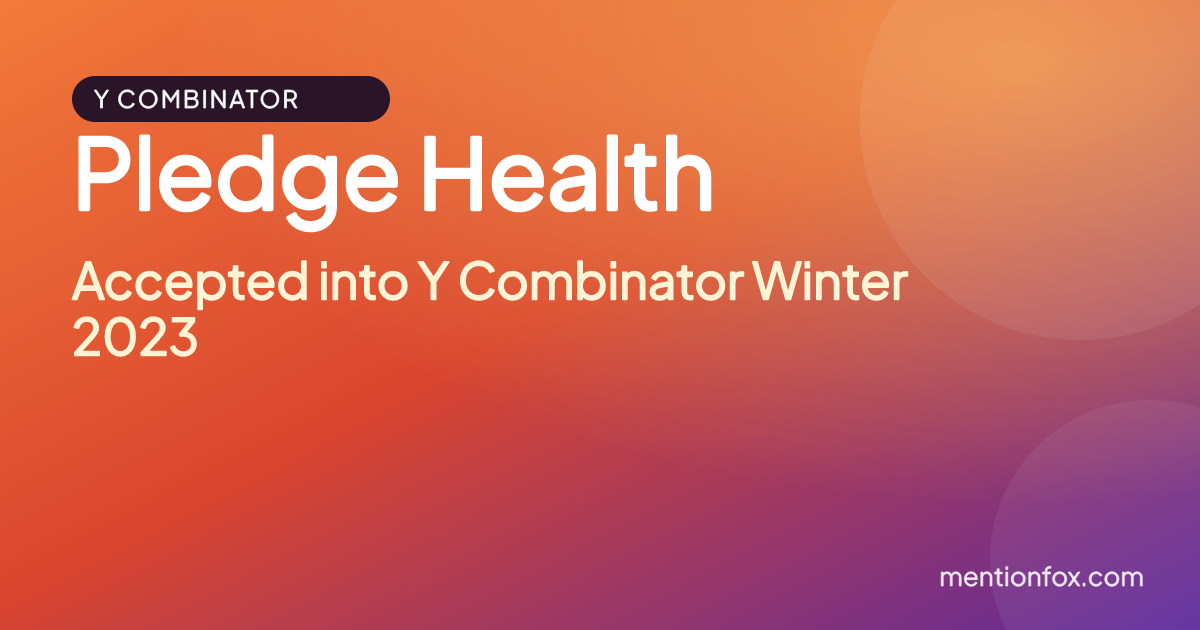 Pledge Health: Accepted into Y Combinator Winter 2023