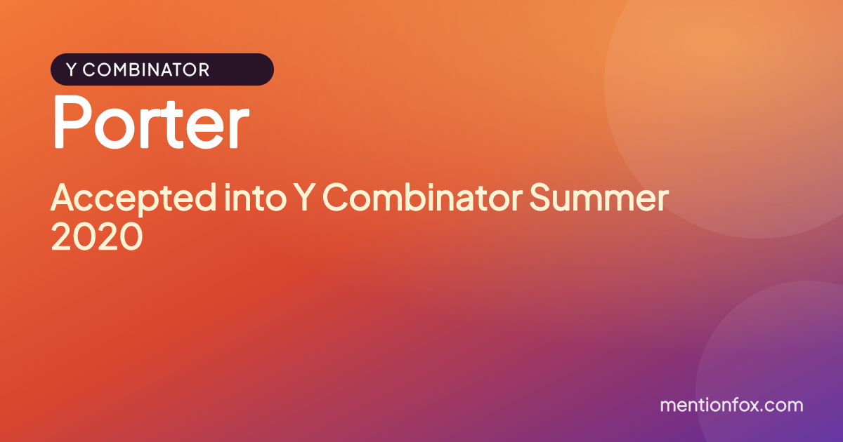 Porter: Accepted into Y Combinator Summer 2020