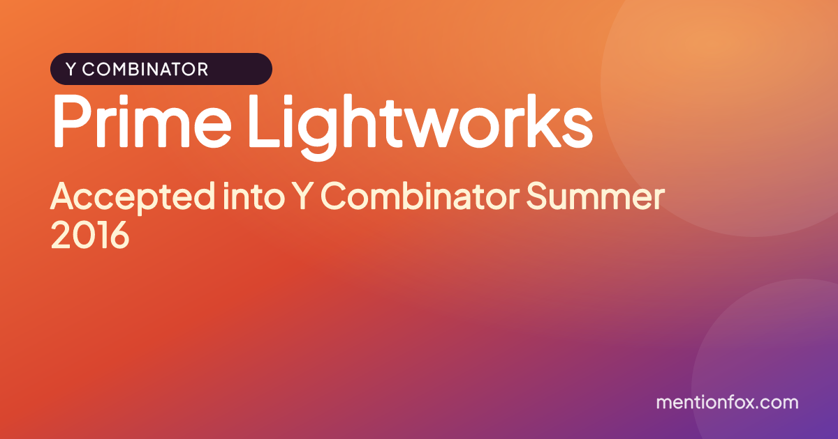 Prime Lightworks: Accepted into Y Combinator Summer 2016