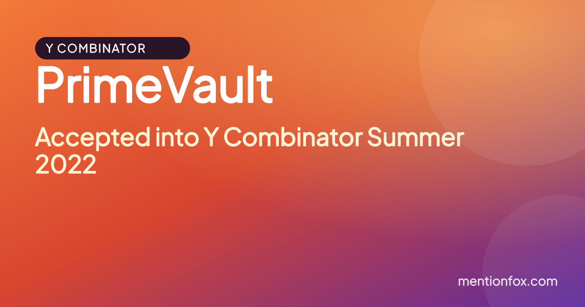 PrimeVault: Accepted into Y Combinator Summer 2022