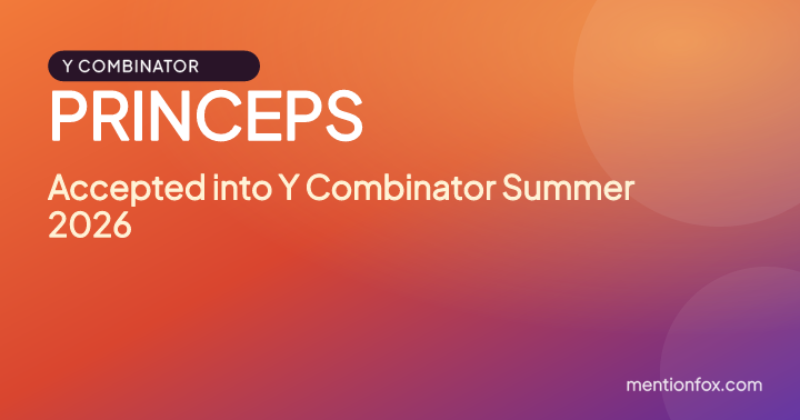 PRINCEPS: Accepted into Y Combinator Summer 2026
