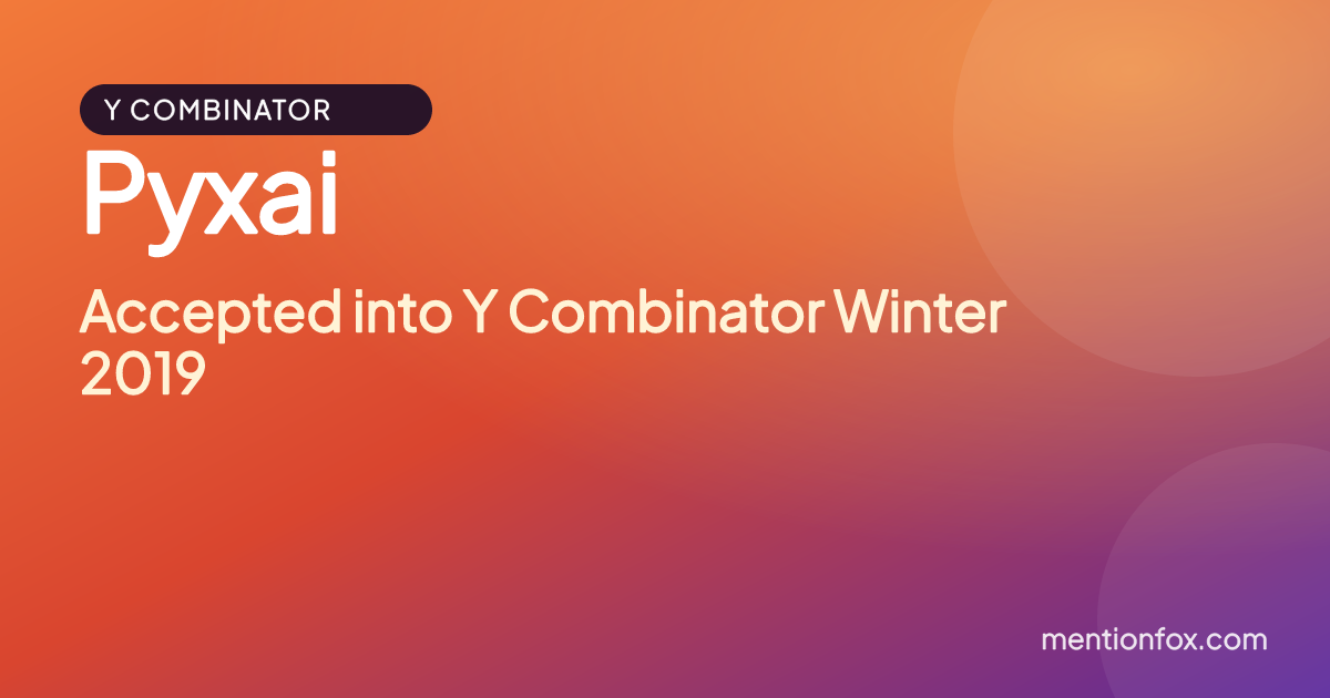 Pyxai: Accepted into Y Combinator Winter 2019