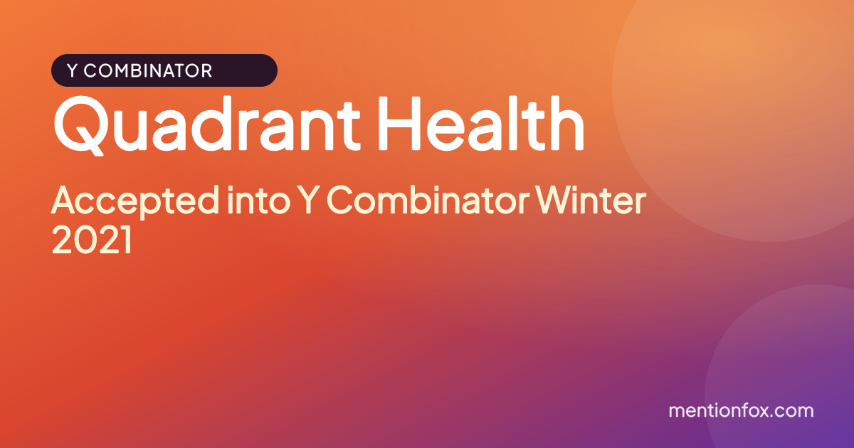 Quadrant Health: Accepted into Y Combinator Winter 2021