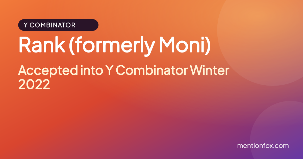 Rank (formerly Moni): Accepted into Y Combinator Winter 2022