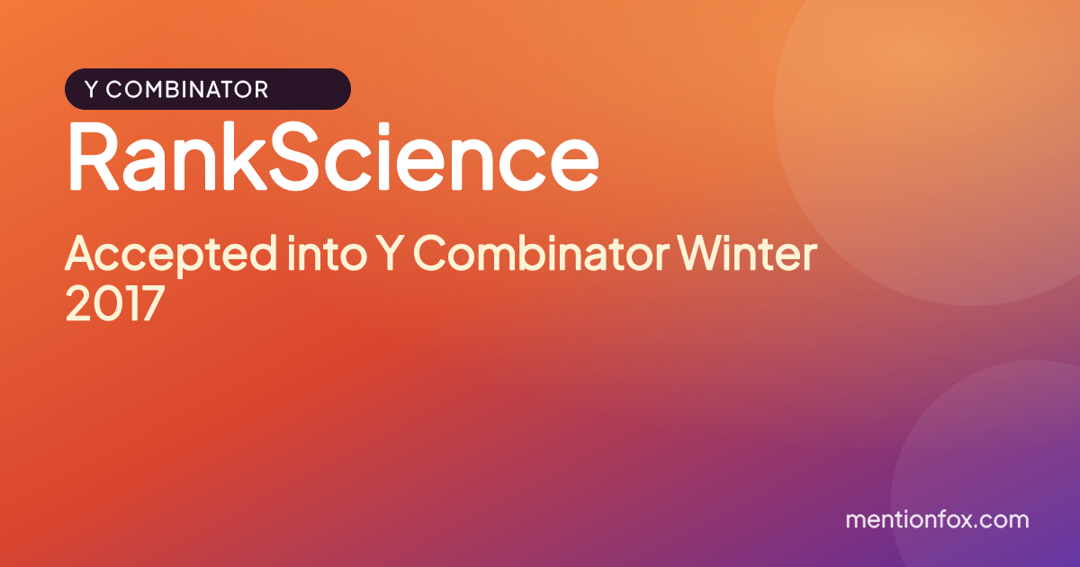 RankScience: Accepted into Y Combinator Winter 2017