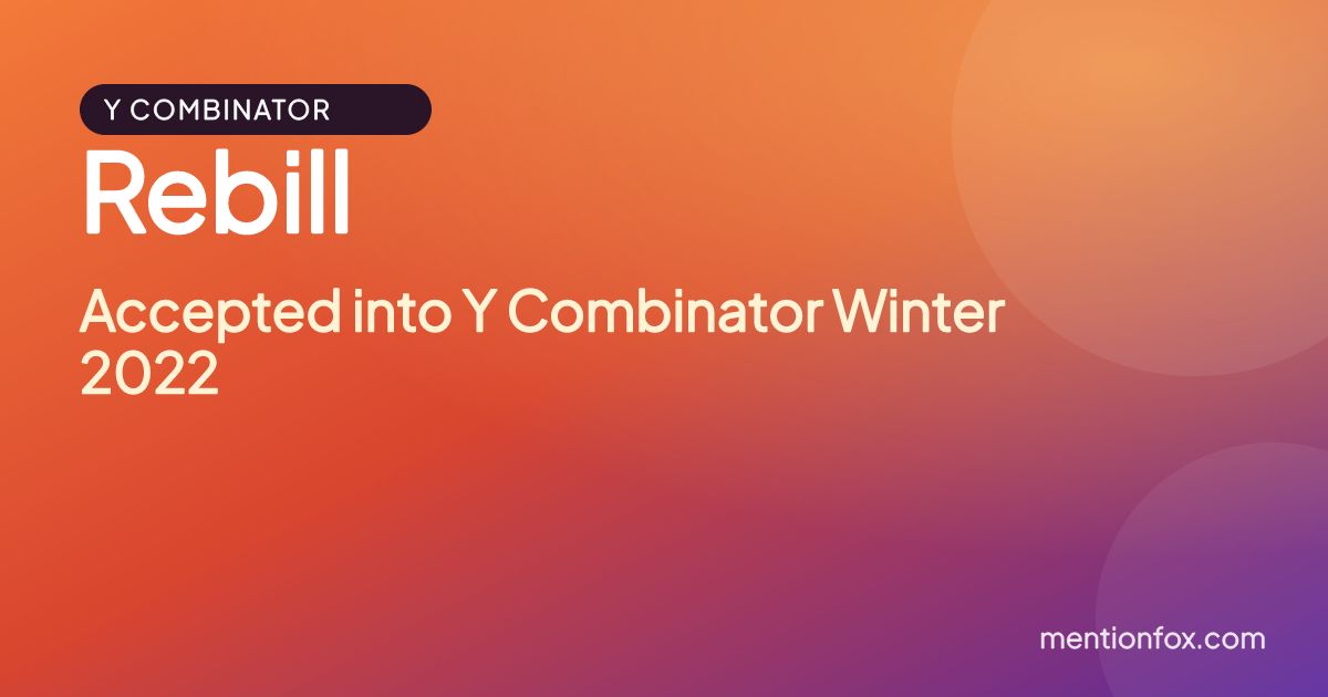 Rebill: Accepted into Y Combinator Winter 2022