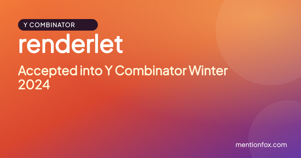 renderlet: Accepted into Y Combinator Winter 2024