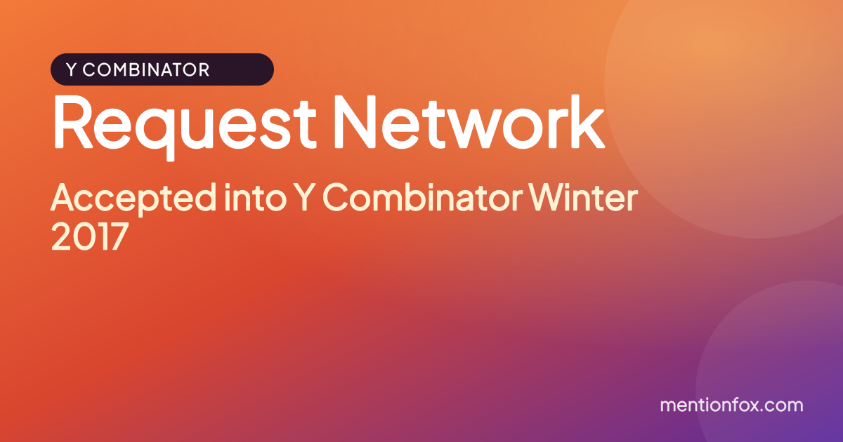 Request Network: Accepted into Y Combinator Winter 2017