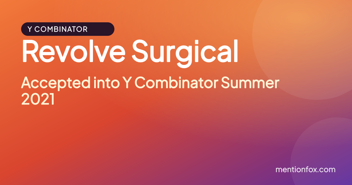 Revolve Surgical: Accepted into Y Combinator Summer 2021