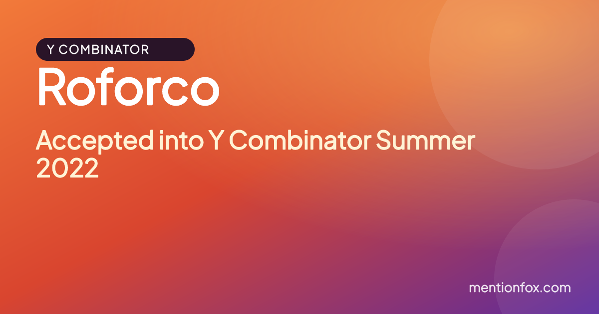 Roforco: Accepted into Y Combinator Summer 2022