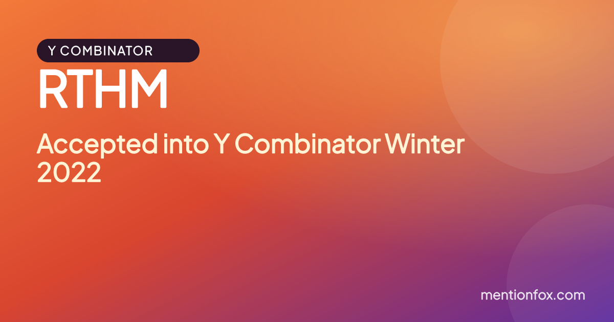 RTHM: Accepted into Y Combinator Winter 2022
