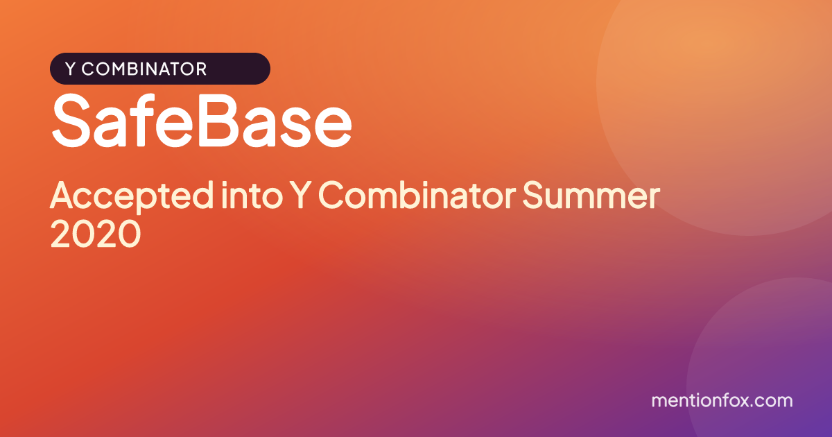 SafeBase: Accepted into Y Combinator Summer 2020