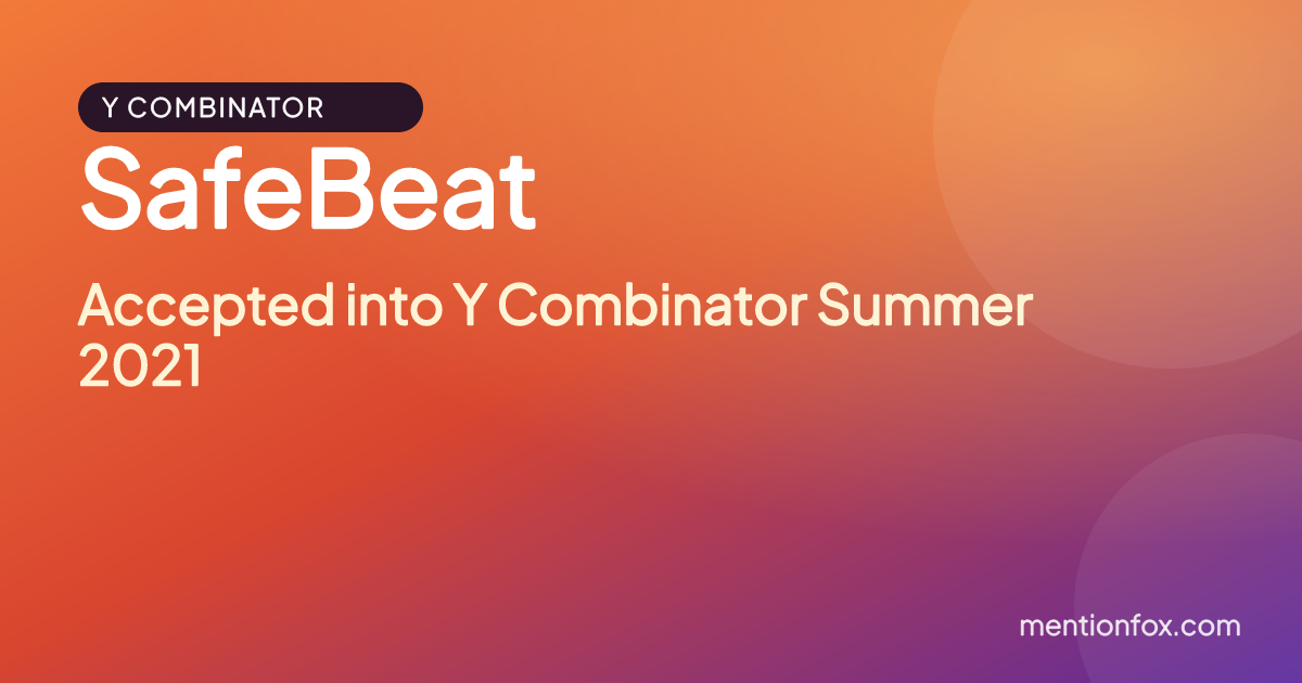 SafeBeat: Accepted into Y Combinator Summer 2021