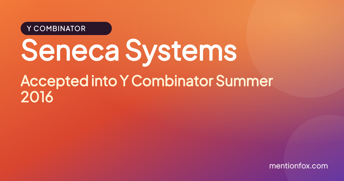 Seneca Systems: Accepted into Y Combinator Summer 2016