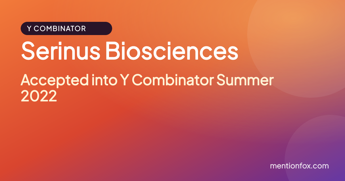 Serinus Biosciences: Accepted into Y Combinator Summer 2022