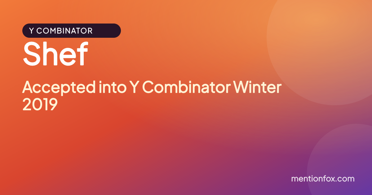 Shef: Accepted into Y Combinator Winter 2019