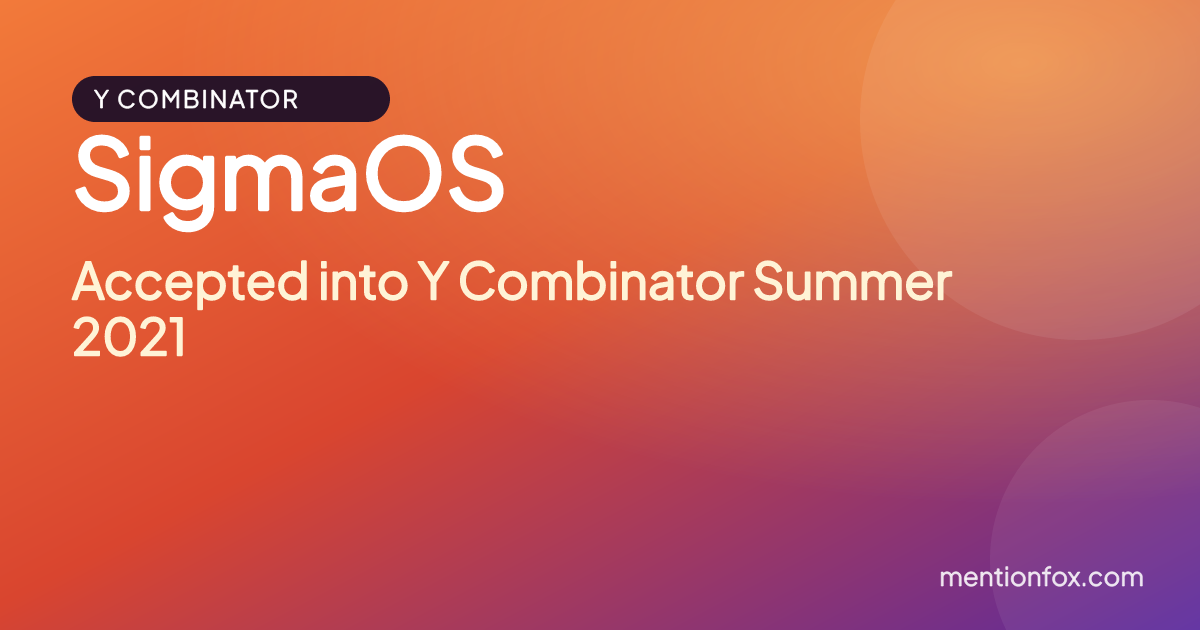 SigmaOS: Accepted into Y Combinator Summer 2021