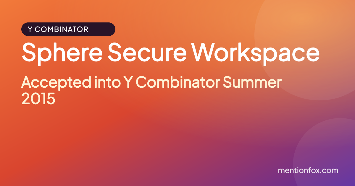 Sphere Secure Workspace: Accepted into Y Combinator Summer 2015