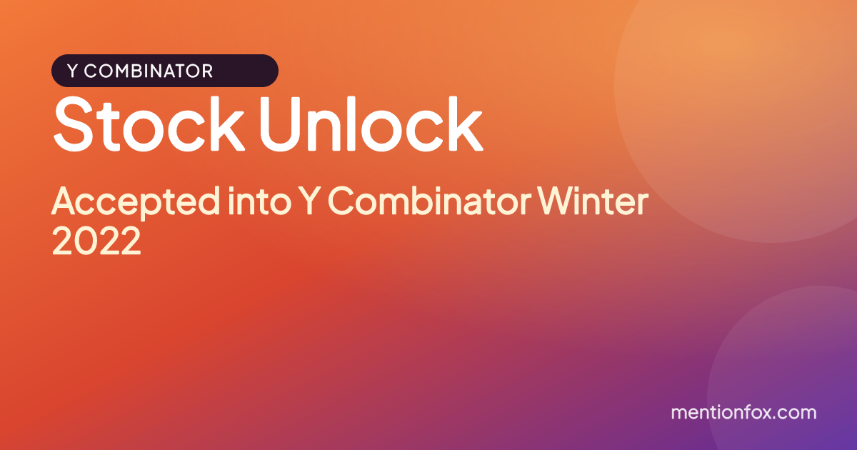 Stock Unlock: Accepted into Y Combinator Winter 2022