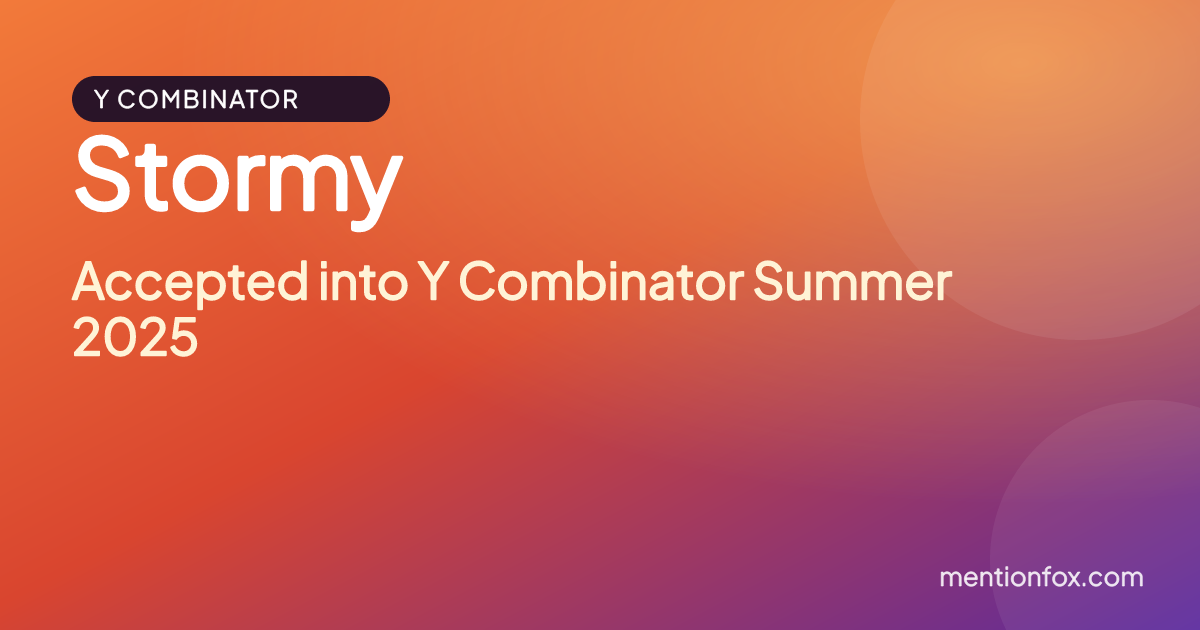 Stormy: Accepted into Y Combinator Summer 2025
