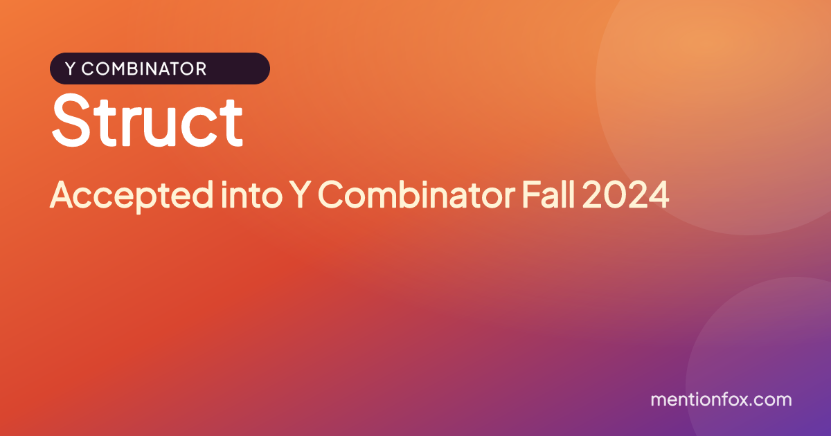Struct: Accepted into Y Combinator Fall 2024