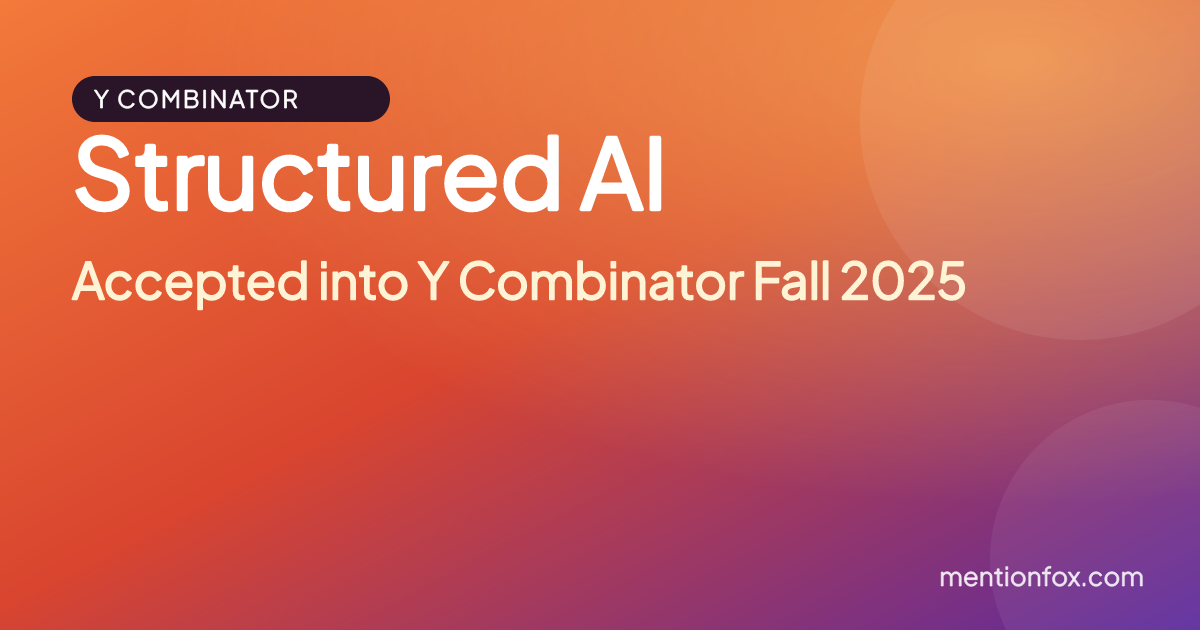 Structured AI: Accepted into Y Combinator Fall 2025