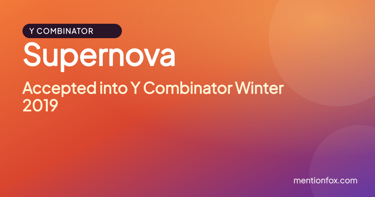 Supernova: Accepted into Y Combinator Winter 2019